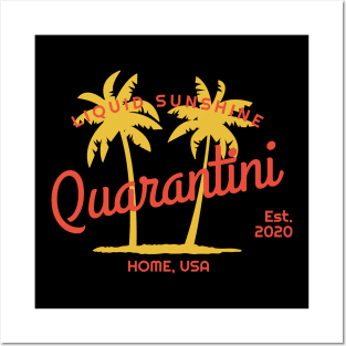 Quarantini - Liquid Sunshine - Home, USA 2020 Posters and Art